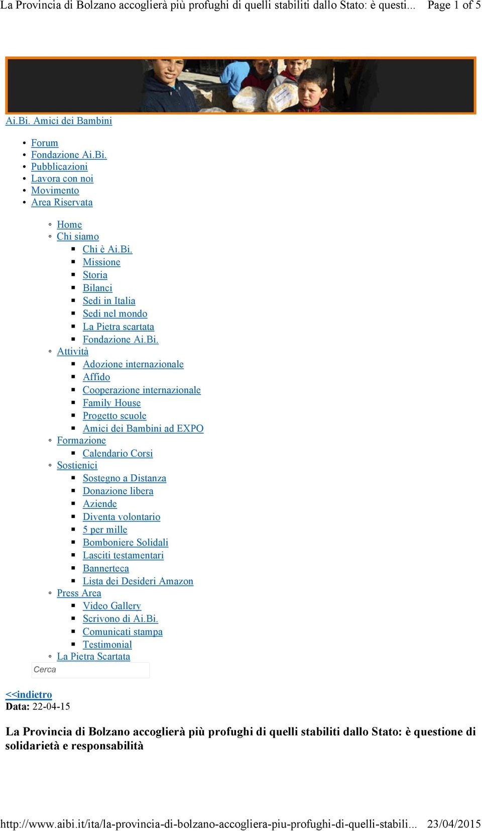 libera Aziende Diventa volontario 5 per mille Bomboniere Solidali Lasciti testamentari Bannerteca Lista dei Desideri Amazon Press Area Video Gallery Scrivono di Ai.Bi.