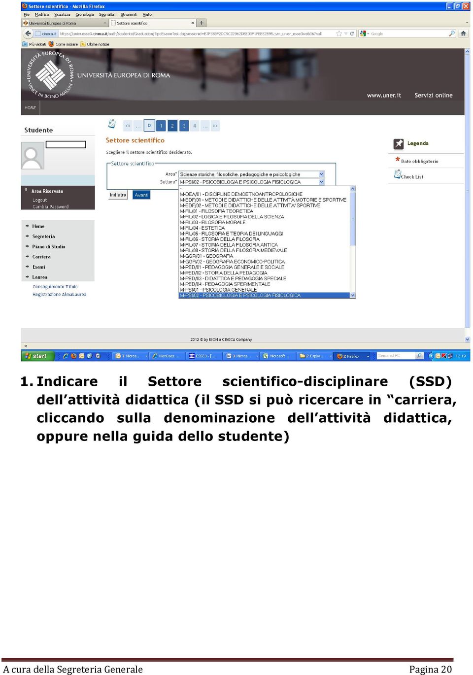 cliccando sulla denominazione dell attività didattica, oppure