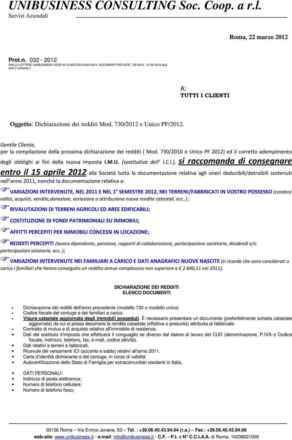 730/2010 o Unico PF 2012) ed il corretto adempimento degli obblighi ai fini della nuova imposta I.