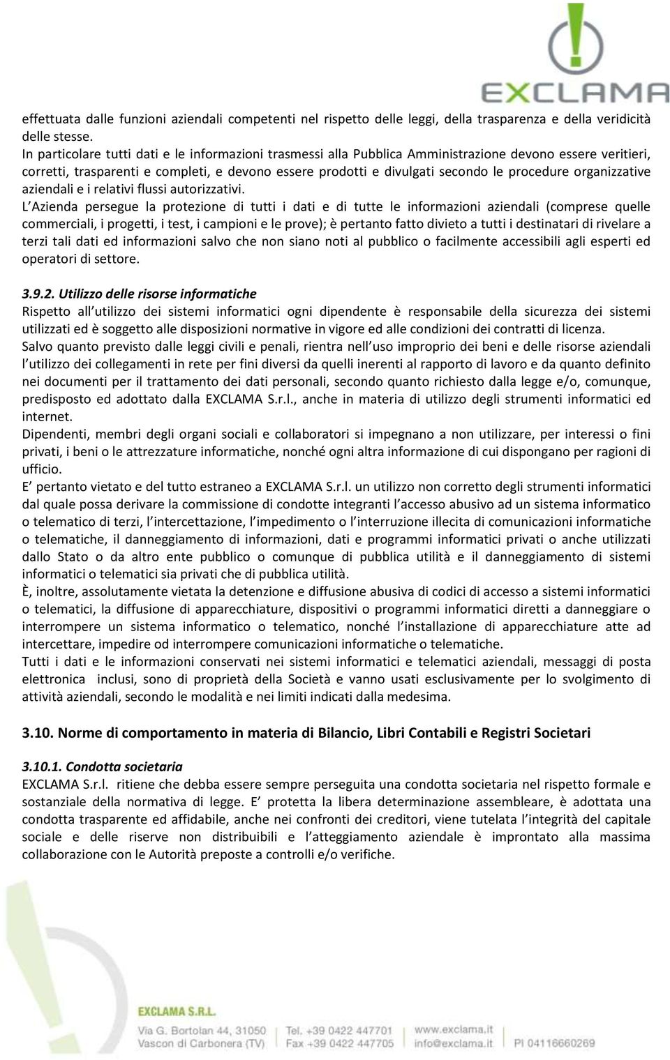 procedure organizzative aziendali e i relativi flussi autorizzativi.