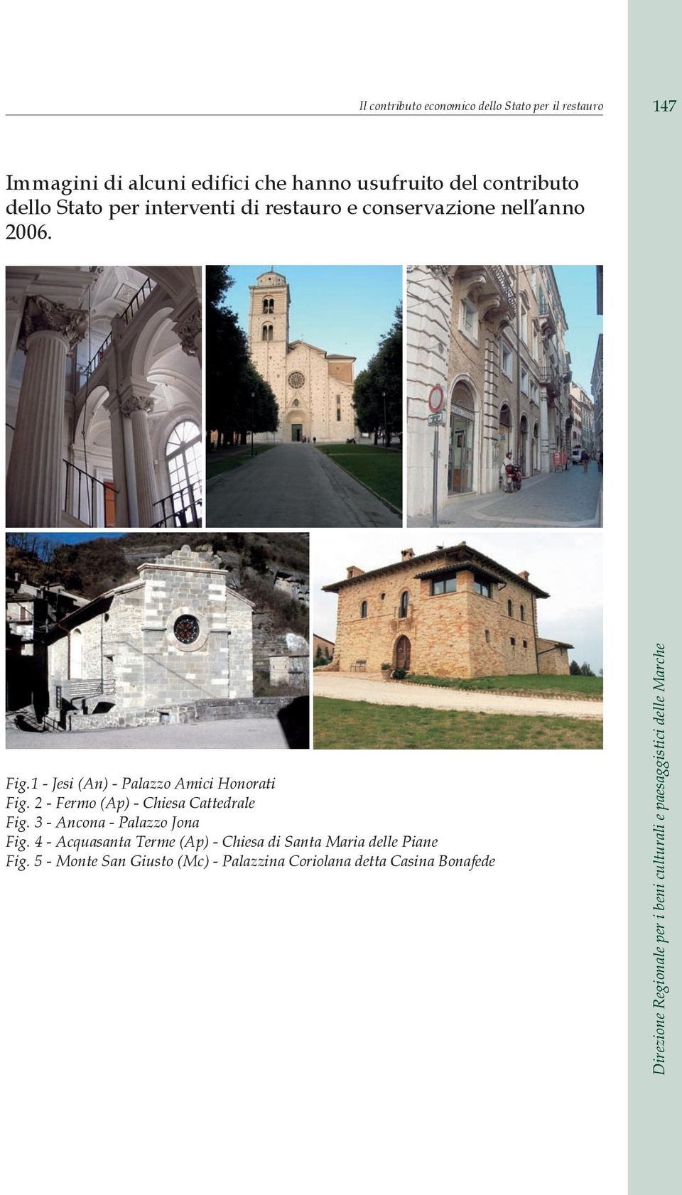 2 - Fermo (Ap) - Chiesa Cattedrale Fig. 3 - Ancona - Palazzo Jona Fig.