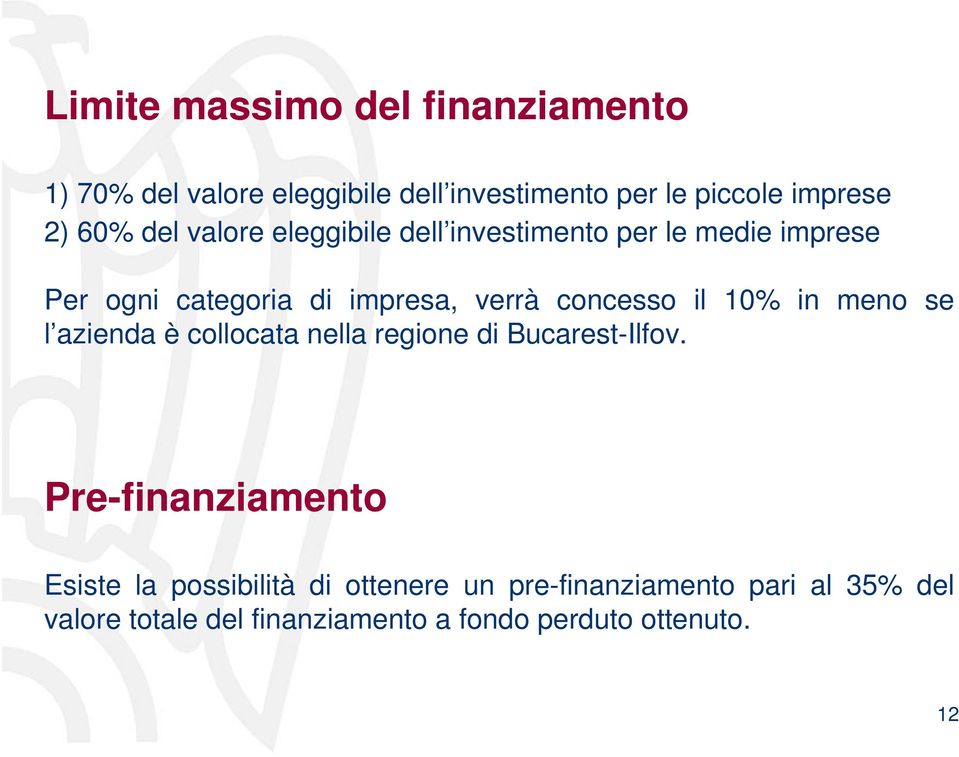 10% in meno se l azienda è collocata nella regione di Bucarest-Ilfov.