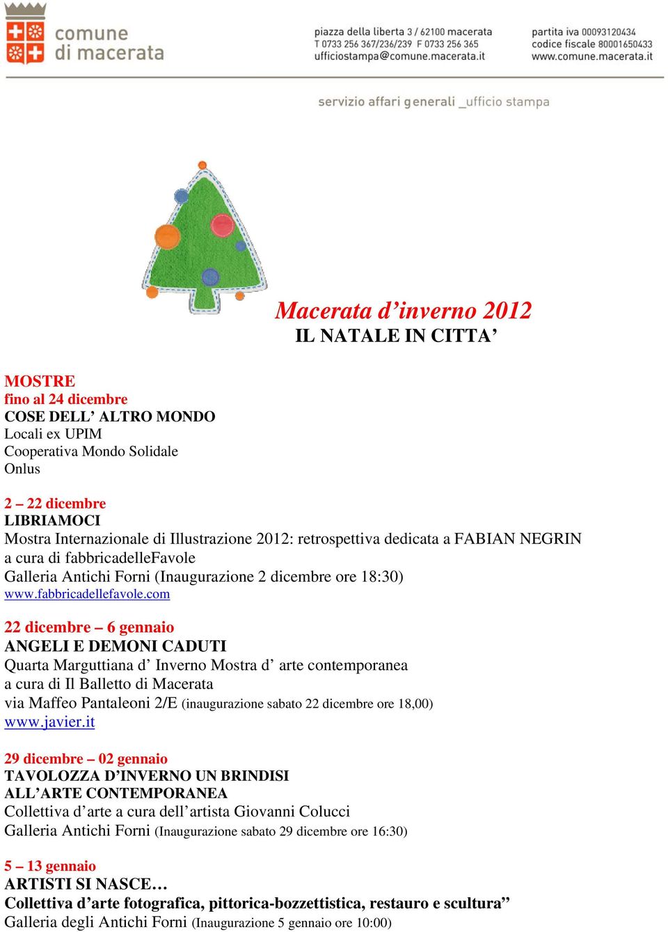 Galleria Antichi Forni (Inaugurazione 2 dicembre ore 18:30) www.fabbricadellefavole.