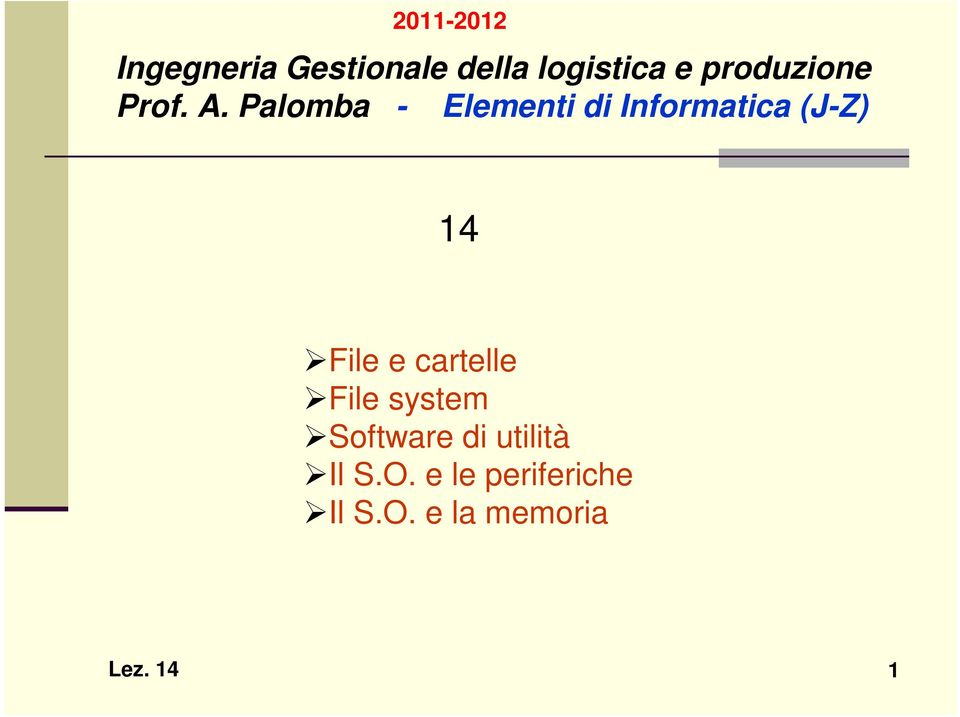 Palomba - Elementi di Informatica (J-Z) 14 File e