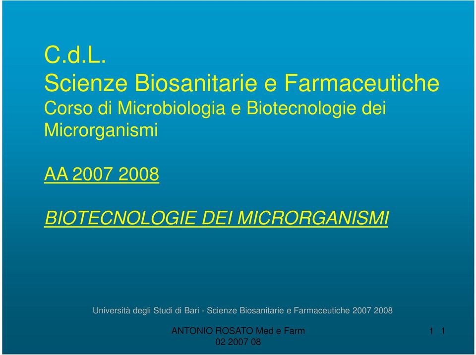 Microbiologia e Biotecnologie dei Microrganismi AA 2007