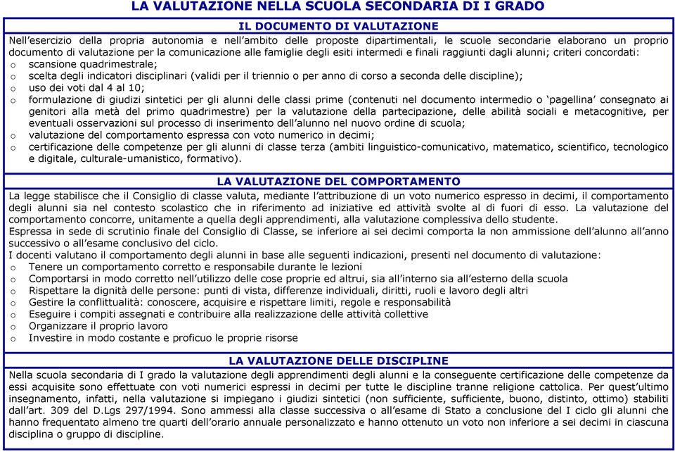 trienni per ann di crs a secnda delle discipline); us dei vti dal 4 al 10; frmulazine di giudizi sintetici per gli alunni delle classi prime (cntenuti nel dcument intermedi pagellina cnsegnat ai