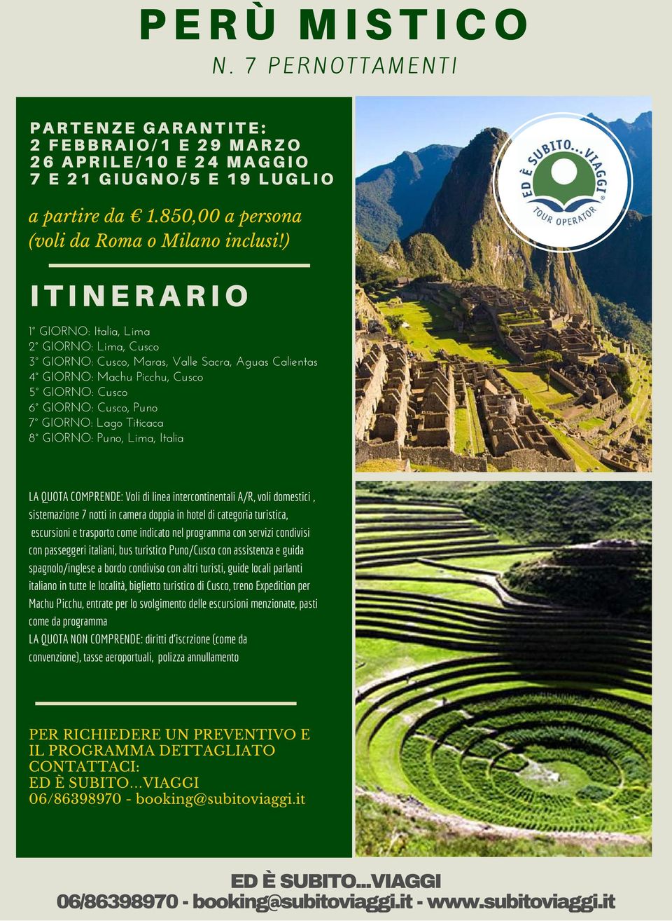 Titicaca 8 GIORNO: Puno, Lima, Italia sistemazione 7 notti in camera doppia in hotel di categoria turistica, escursioni e trasporto come indicato nel programma con servizi condivisi con passeggeri