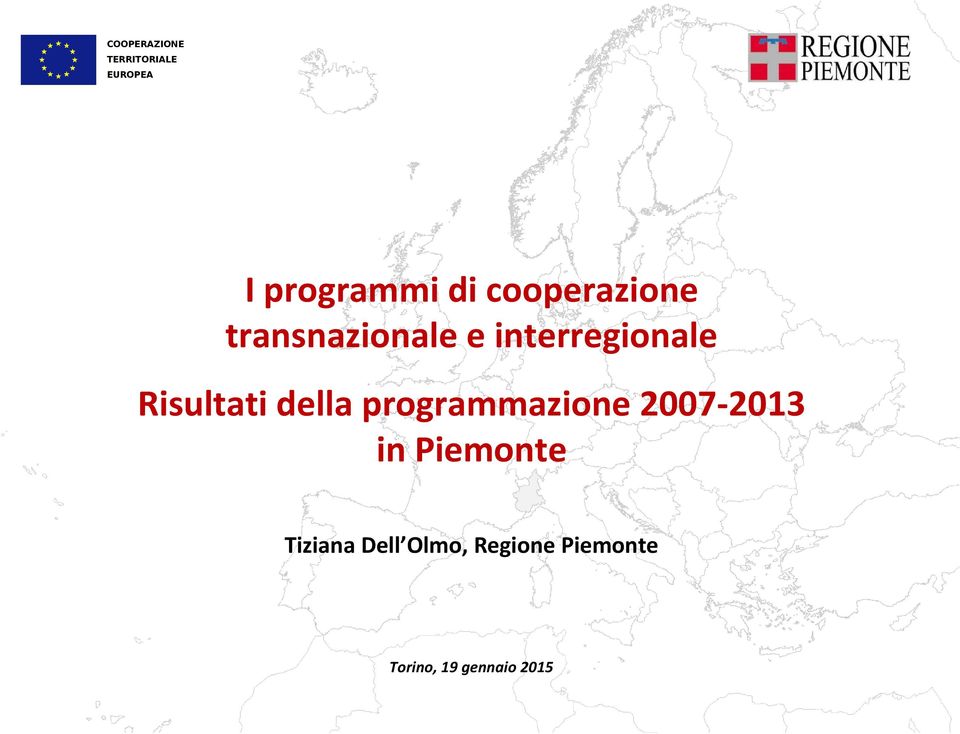 Risultati della programmazione 2007-2013 in