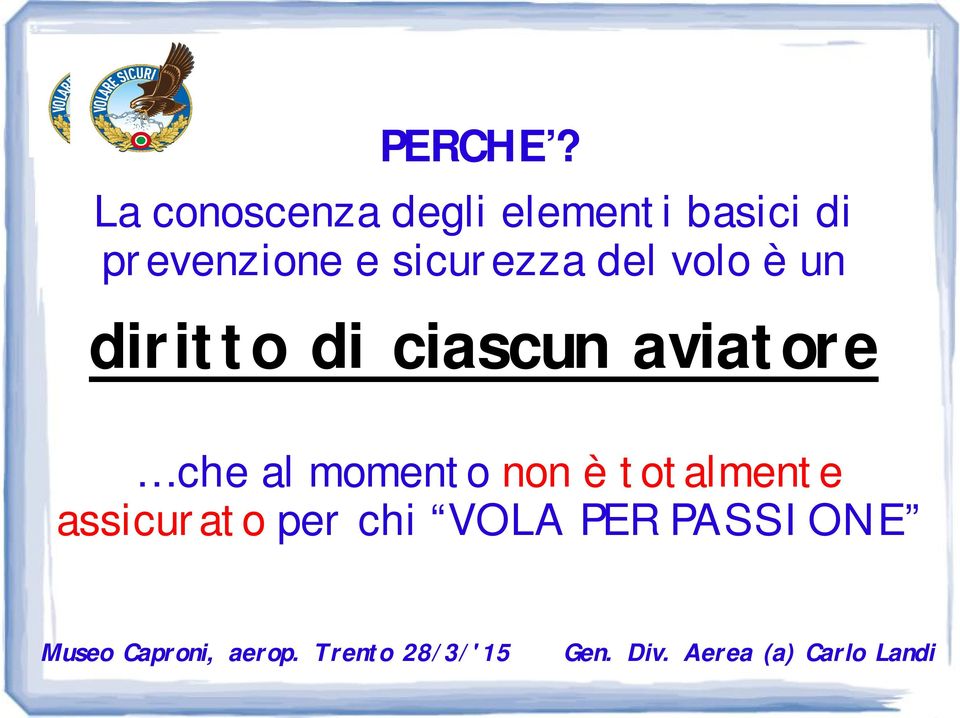 prevenzione e sicurezza del volo è un diritto