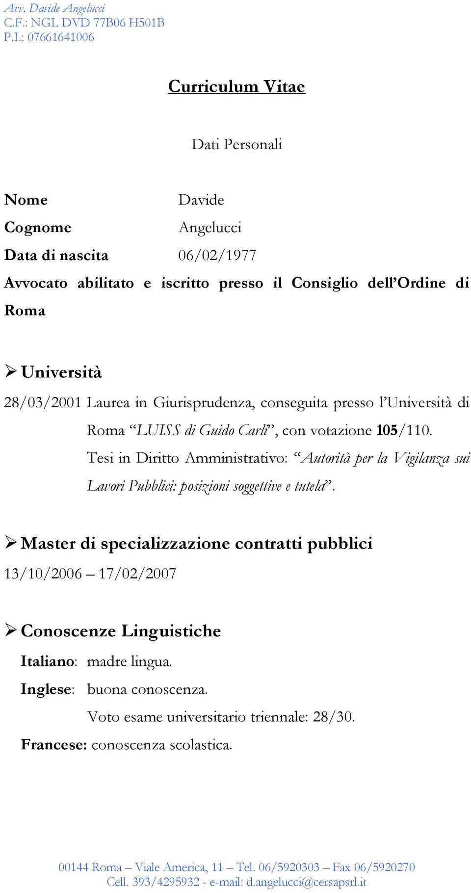 Tesi in Diritto Amministrativo: Autorità per la Vigilanza sui Lavori Pubblici: posizioni soggettive e tutela.