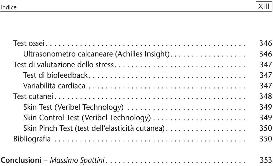 .. 347 Test cutanei... 348 Skin Test (Veribel Technology).