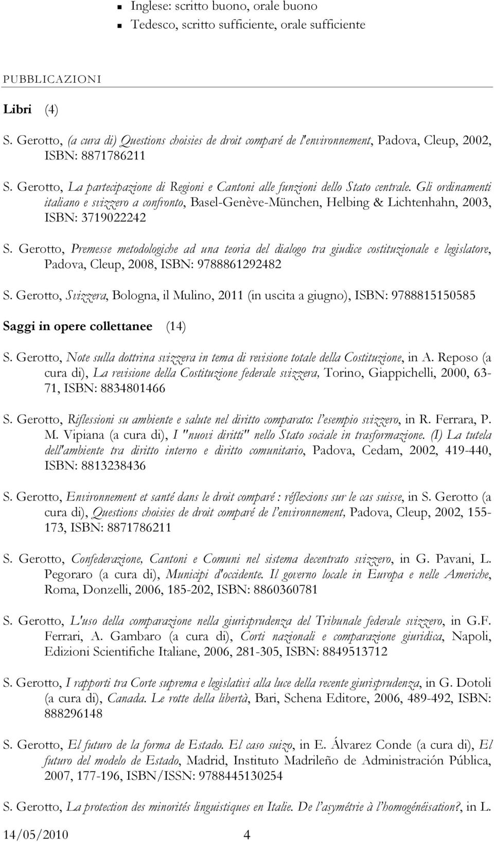 Gerotto, La partecipazione di Regioni e Cantoni alle funzioni dello Stato centrale.