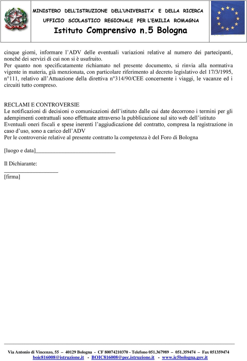 111, relativo all Attuazione della direttiva n 314/90/CEE concernente i viaggi, le vacanze ed i circuiti tutto compreso.