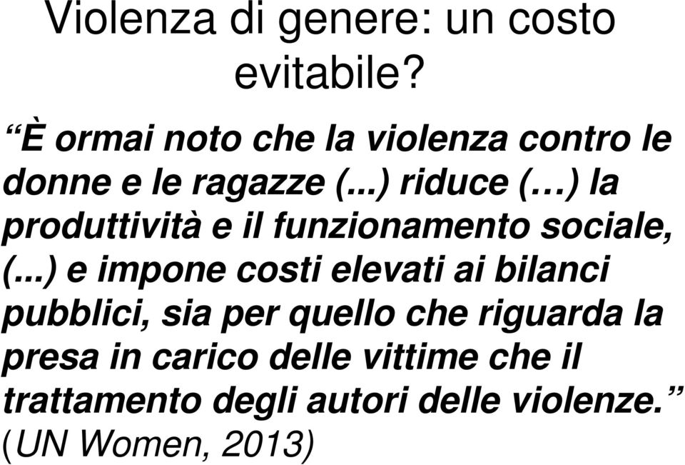 ..) riduce ( ) la produttività e il funzionamento sociale, (.