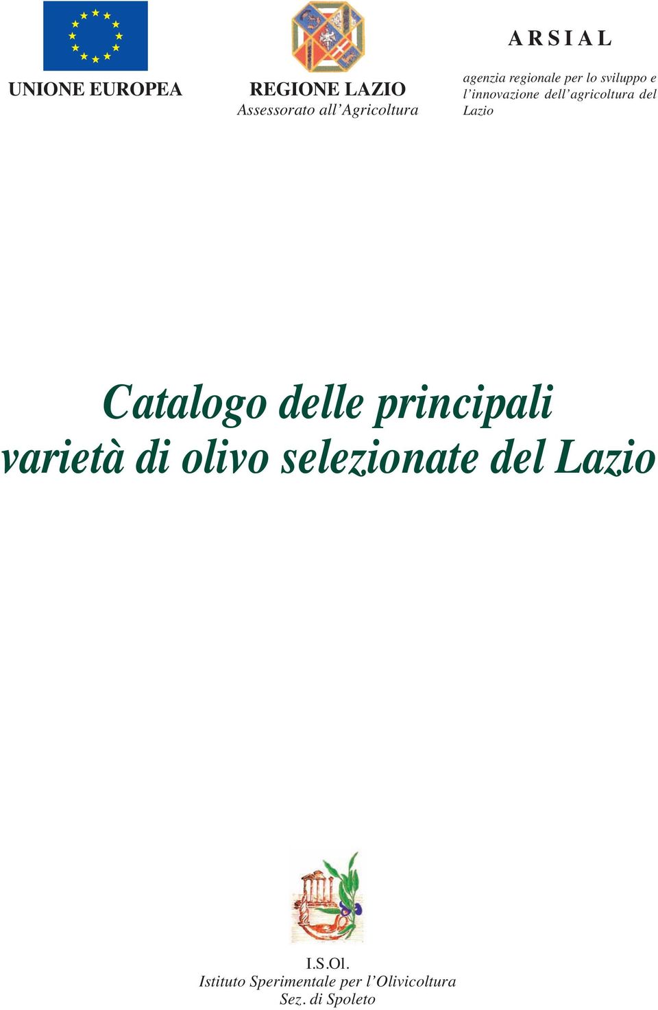 del Lazio Catalogo delle principali varietà di olivo selezionate