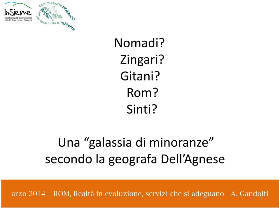 geografa Dell Agnese arzo 2014 ROM, Realtà