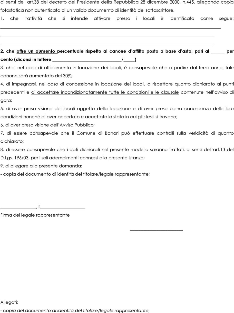 che offre un aumento percentuale rispetto al canone d affitto posto a base d asta, pari al per cento (diconsi in lettere / ) 3.