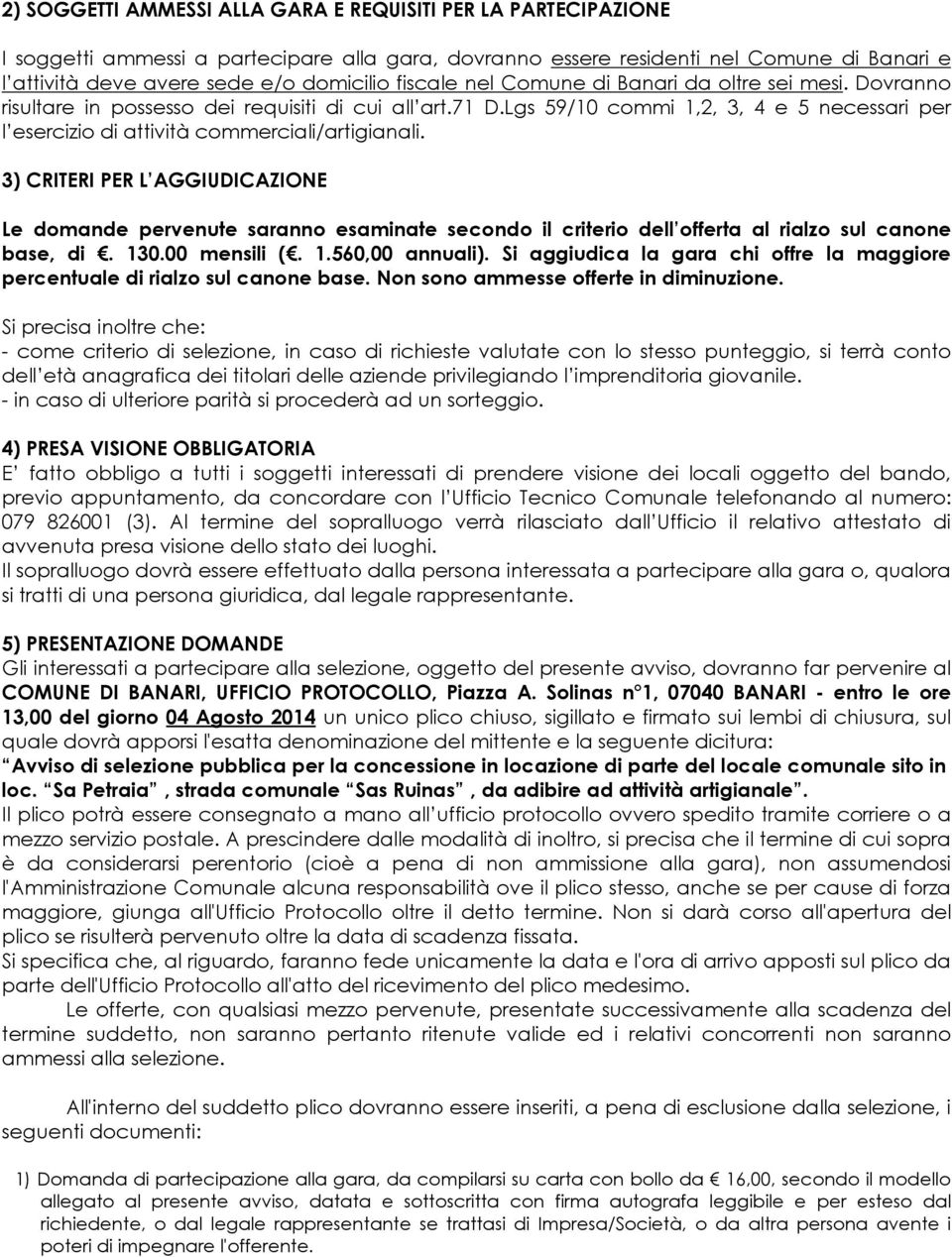 Lgs 59/10 commi 1,2, 3, 4 e 5 necessari per l esercizio di attività commerciali/artigianali.