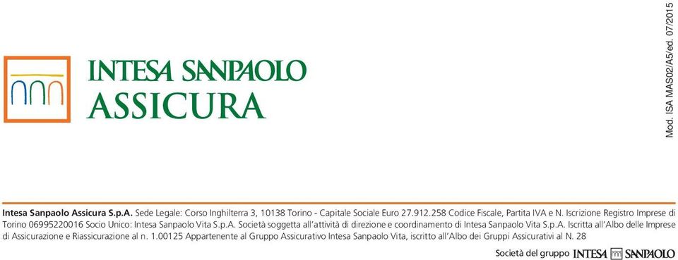 p.A. Iscritta all Albo delle Imprese di Assicurazione e Riassicurazione al n. 1.