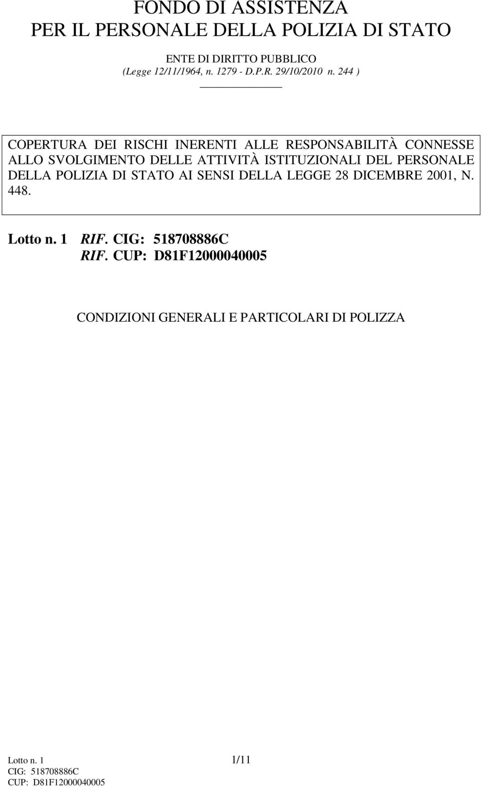 POLIZIA DI STATO AI SENSI DELLA LEGGE 28 DICEMBRE 2001, N. 448.