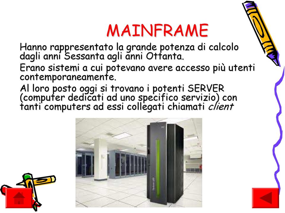 Erano sistemi a cui potevano avere accesso più utenti contemporaneamente.