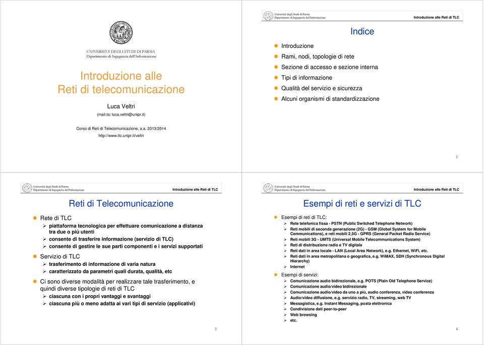 Telecomunicazione, a.a. 2013/2014 http://www.tlc.unipr.