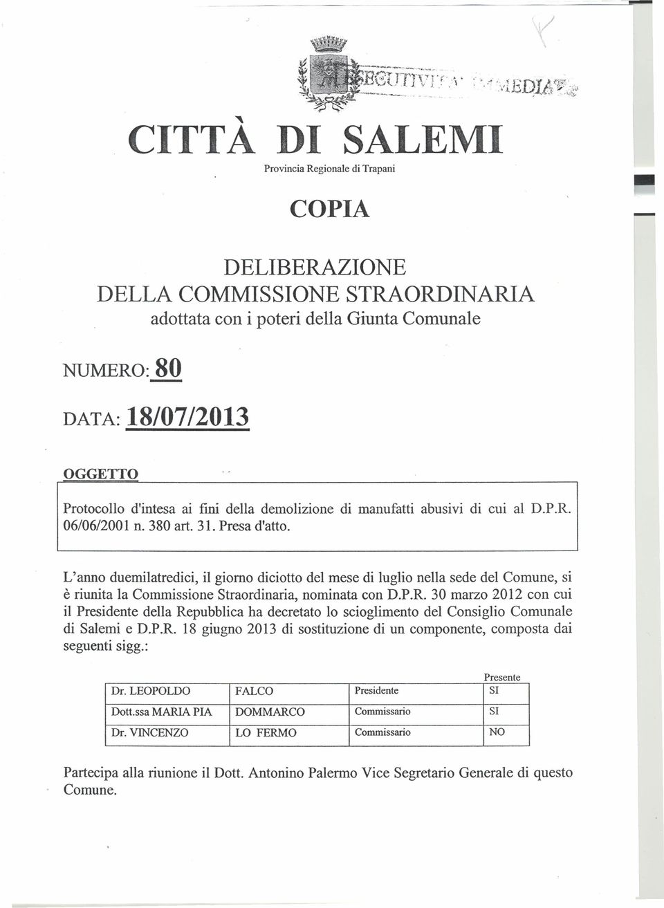 d'intesa ai fini della demolizione 06/06/200 l n. 380 art. 31. Presa d'atto. di manufatti abusivi di cui al D.P.R.