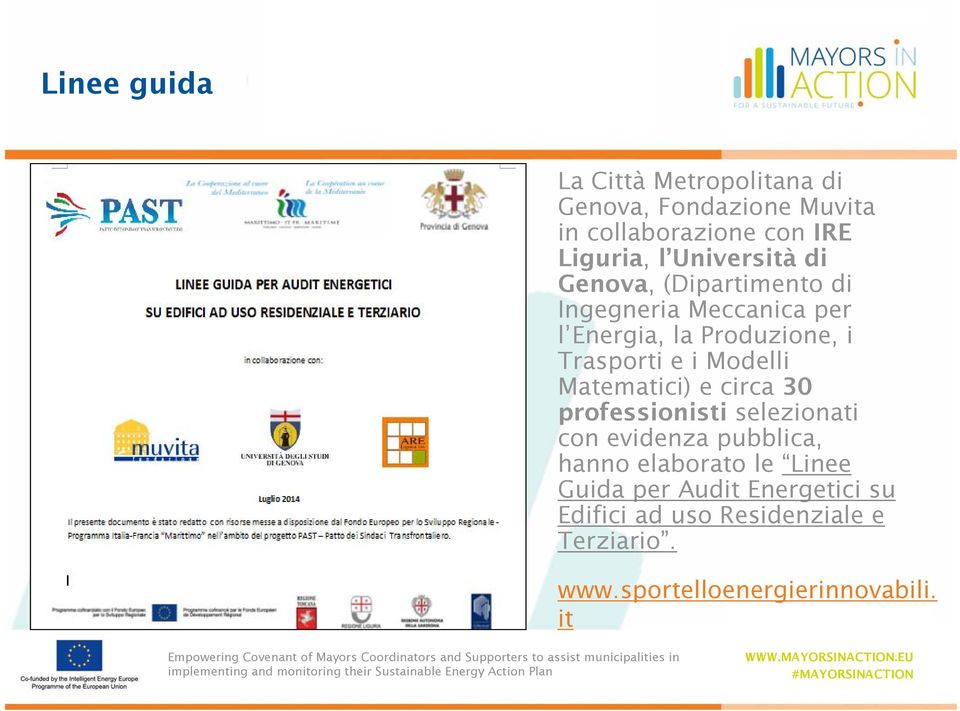 i Modelli Matematici) e circa 30 professionisti selezionati con evidenza pubblica, hanno elaborato le