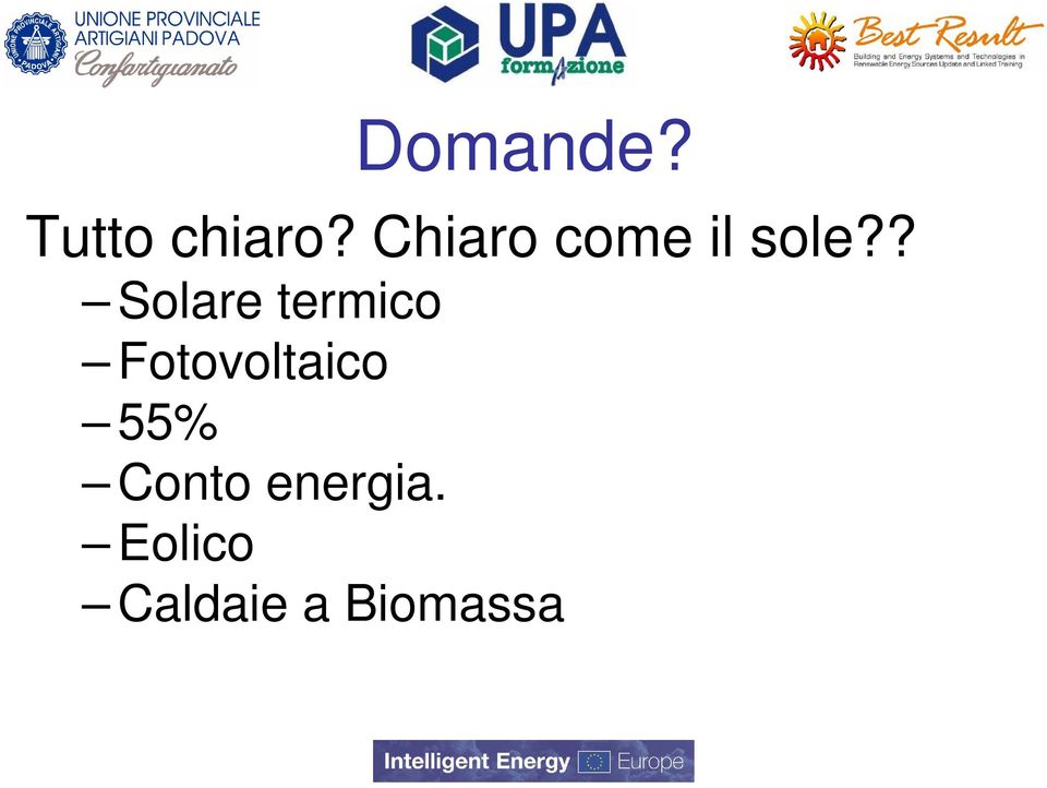 ? Solare termico Fotovoltaico