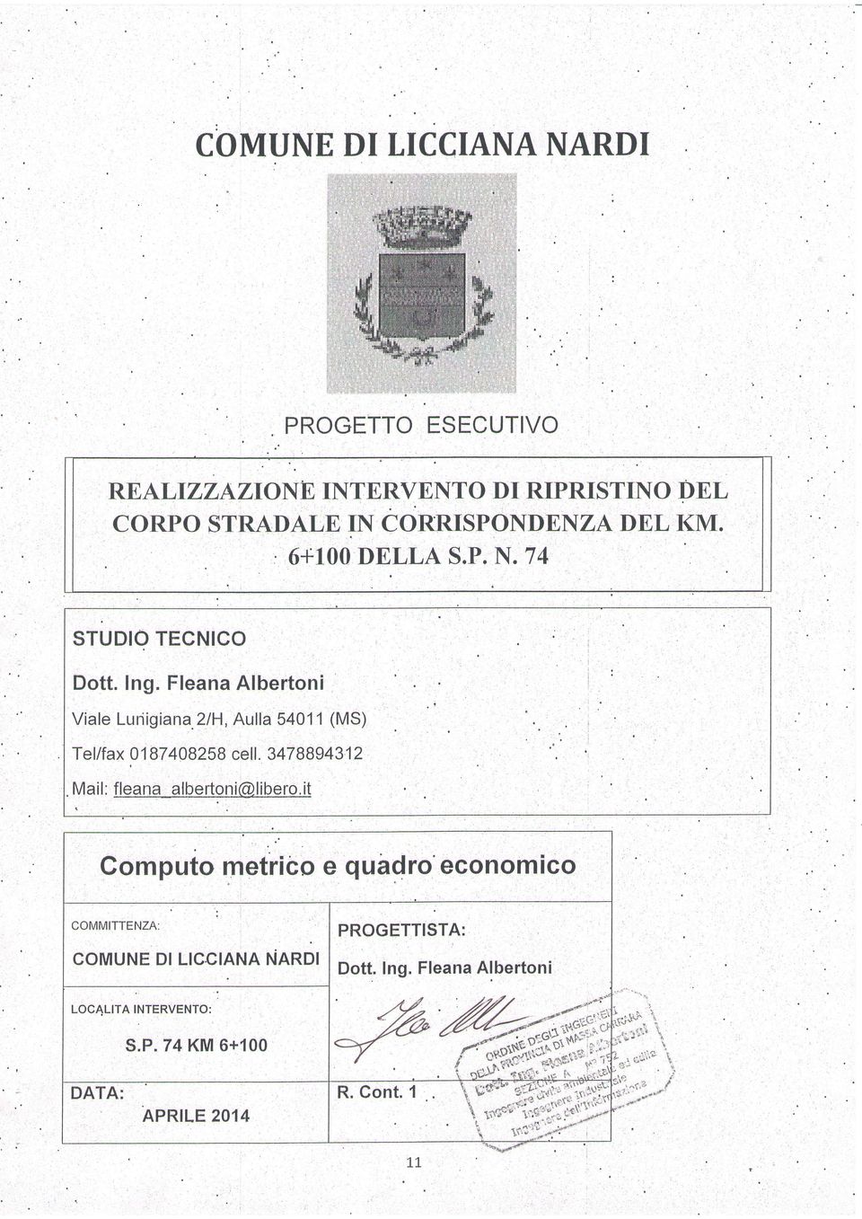 3478894312 ":, Mai : fleara_albertoni@jibefg, it Gomputometricoe quadroeconomico COMMITTENZA: PROGETTISTA: COMUNEDI LIGCIANA NARDI Dott. Ing.