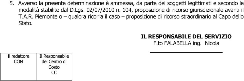 104, proposizione di ricorso giurisdizionale avanti il T.A.R.