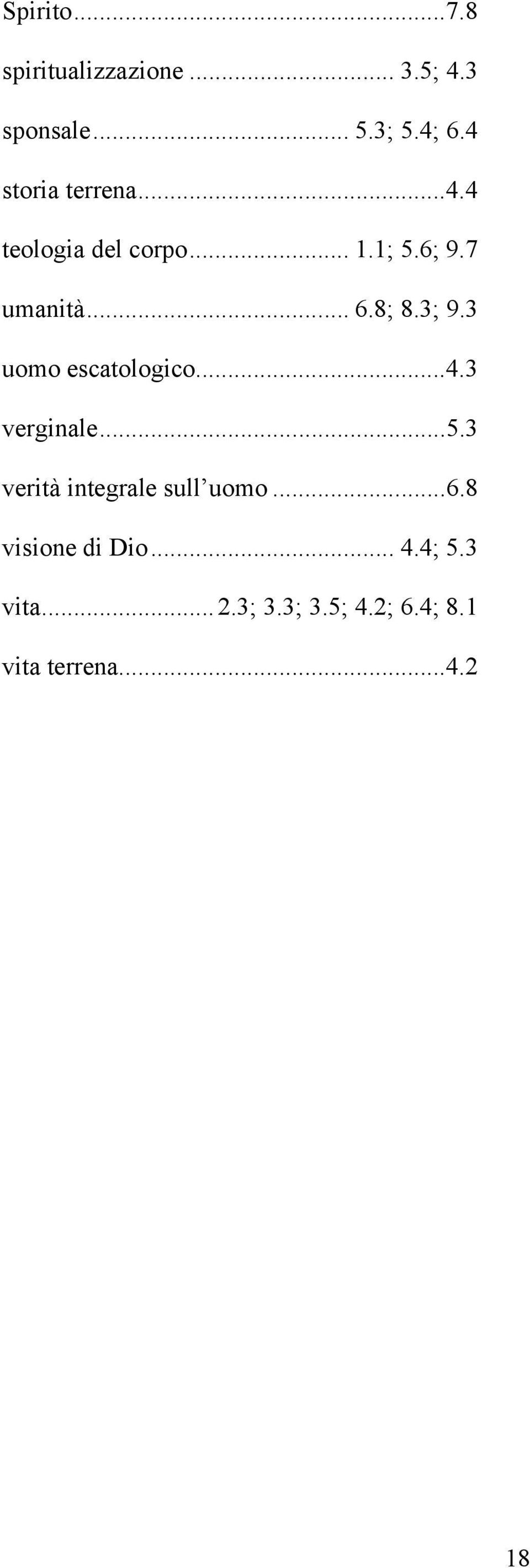 3; 9.3 uomo escatologico...4.3 verginale...5.3 verità integrale sull uomo...6.