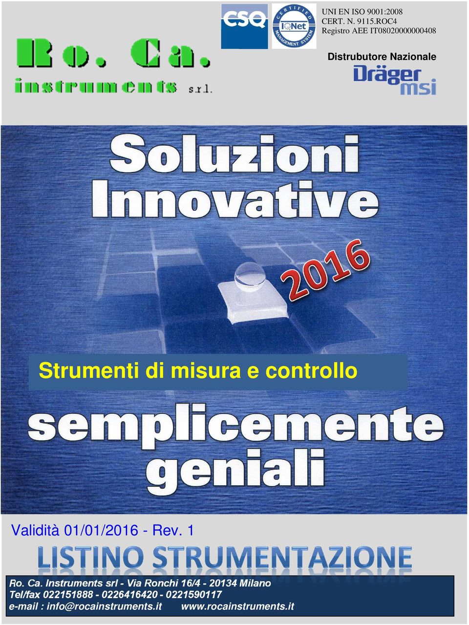 misura e controllo Validità 01/01/2016 - Rev. 1 Ro. Ca.