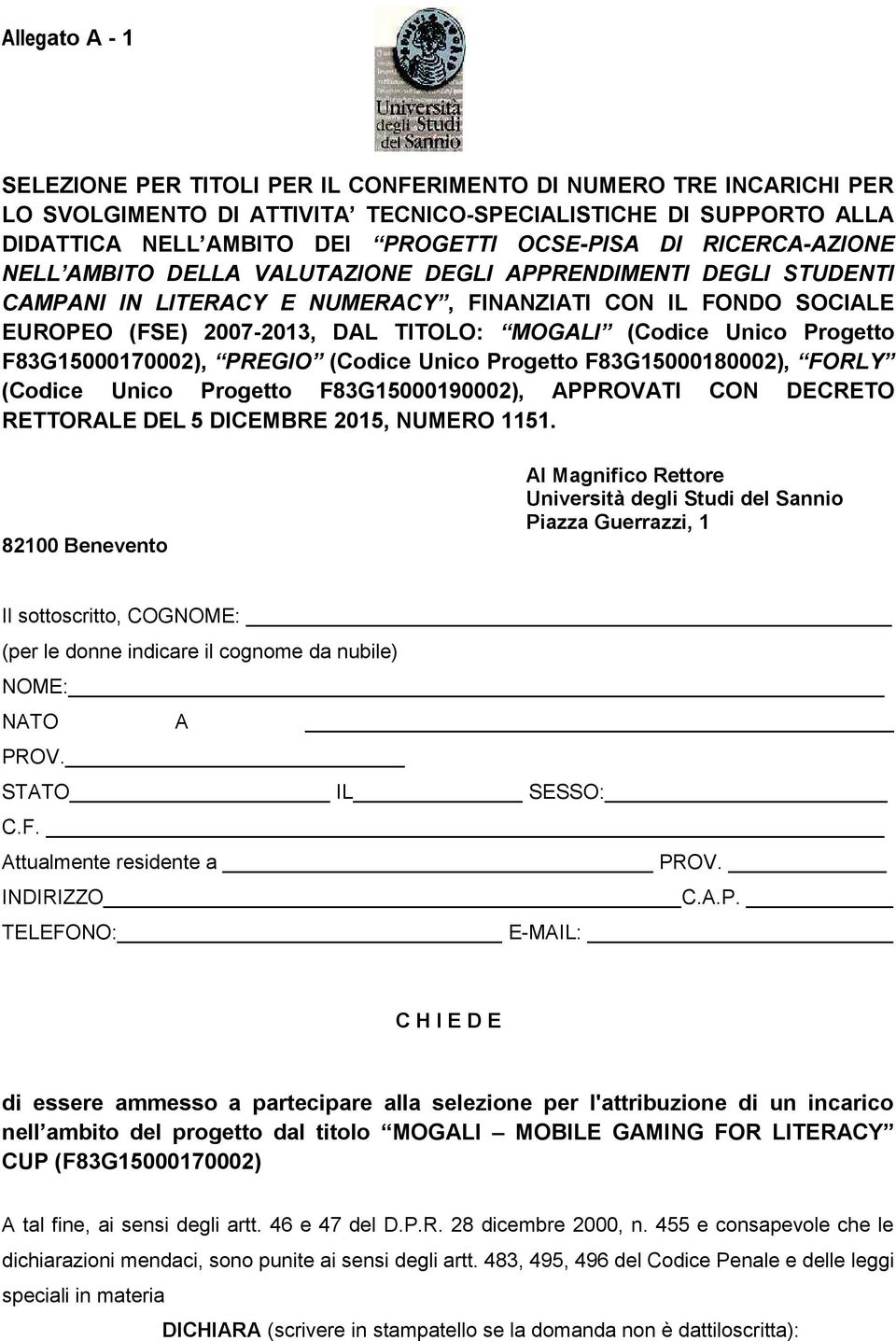 Unico Progetto F83G15000170002), PREGIO (Codice Unico Progetto F83G15000180002), FORLY (Codice Unico Progetto F83G15000190002), APPROVATI CON DECRETO RETTORALE DEL 5 DICEMBRE 2015, NUMERO 1151.