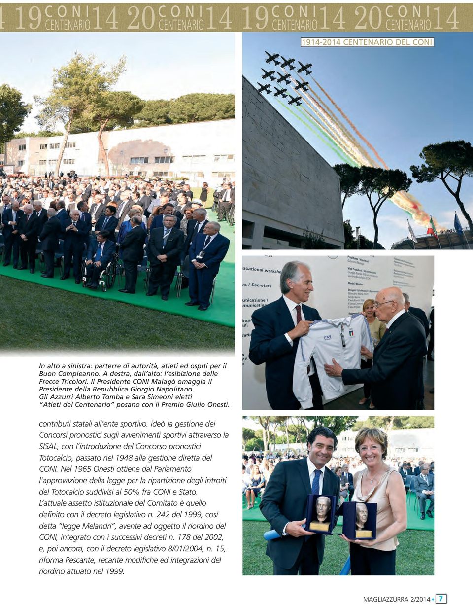 Gli Azzurri Alberto Tomba e Sara Simeoni eletti Atleti del Centenario posano con il Premio Giulio Onesti.