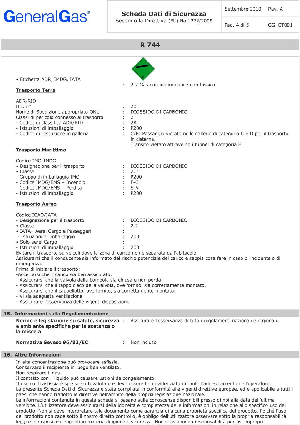 TA Trasporto Terra : 2.2 Gas non infiammabile non tossico ADR/RID