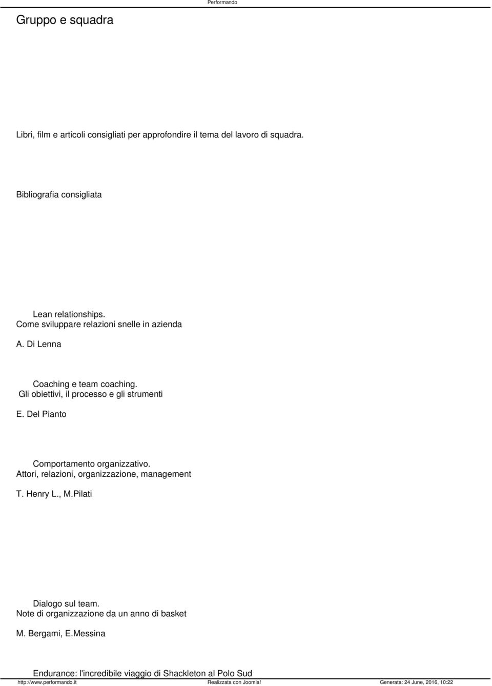 Gli obiettivi, il processo e gli strumenti E. Del Pianto Comportamento organizzativo.