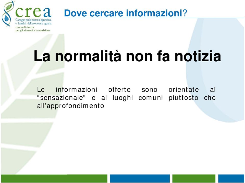 informazioni offerte sono orientate al