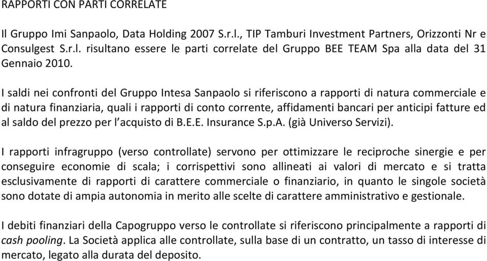 ed al saldo del prezzo per l acquisto di B.E.E. Insurance S.p.A. (già Universo Servizi).