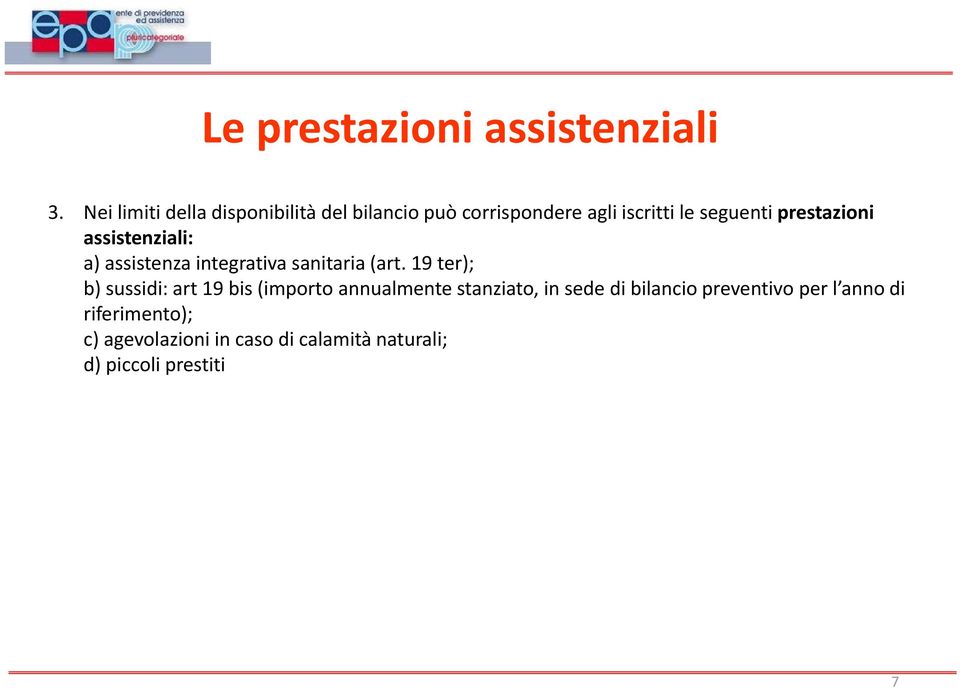 prestazioni assistenziali: a)assistenza assistenza integrativa sanitaria (art.