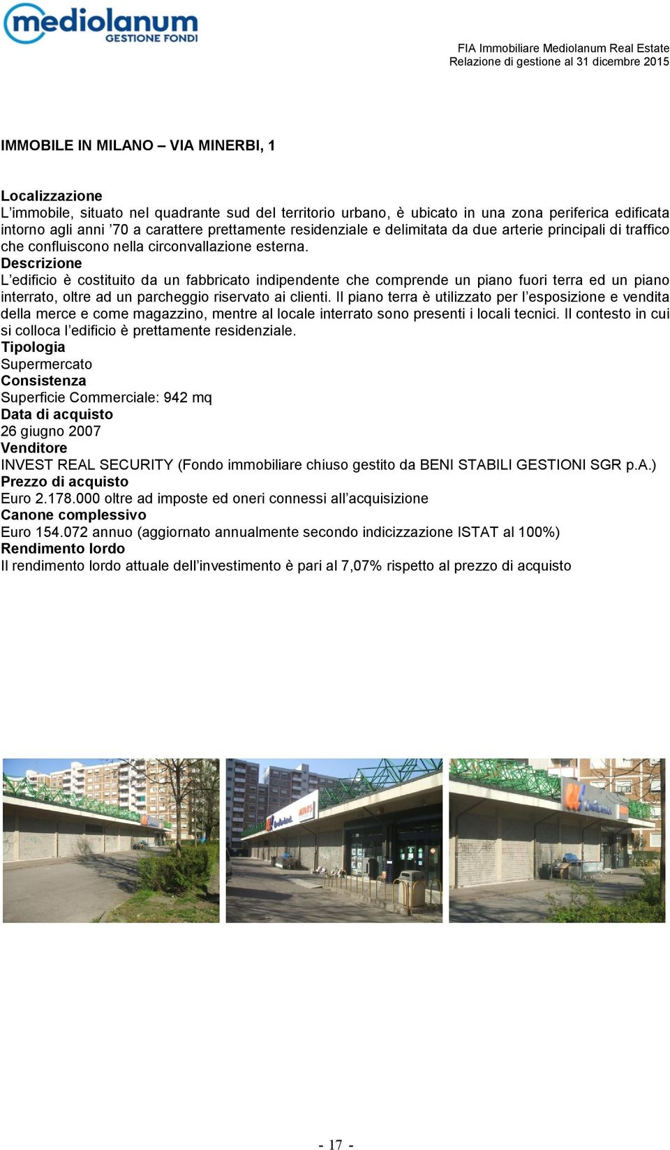 Descrizione L edificio è costituito da un fabbricato indipendente che comprende un piano fuori terra ed un piano interrato, oltre ad un parcheggio riservato ai clienti.