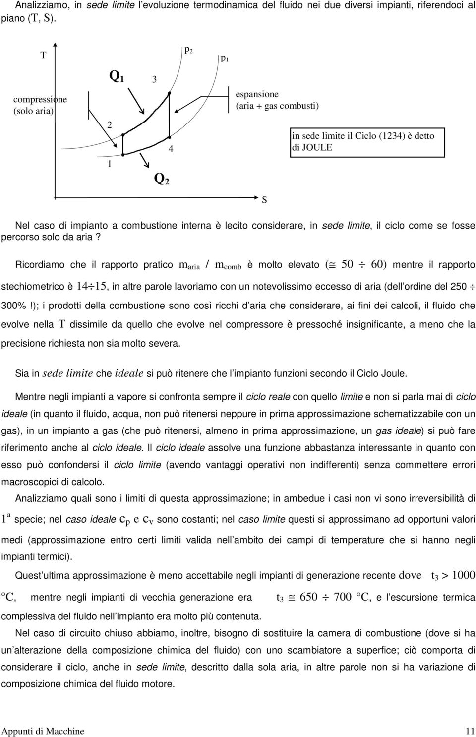 S Riodiao e il aoto atio aia / ob è olto elevato ( 50 60) ente il aoto steioetio è 5, in alte aole lavoiao on un notevolissio eesso di aia (dell odine del 50 00%!