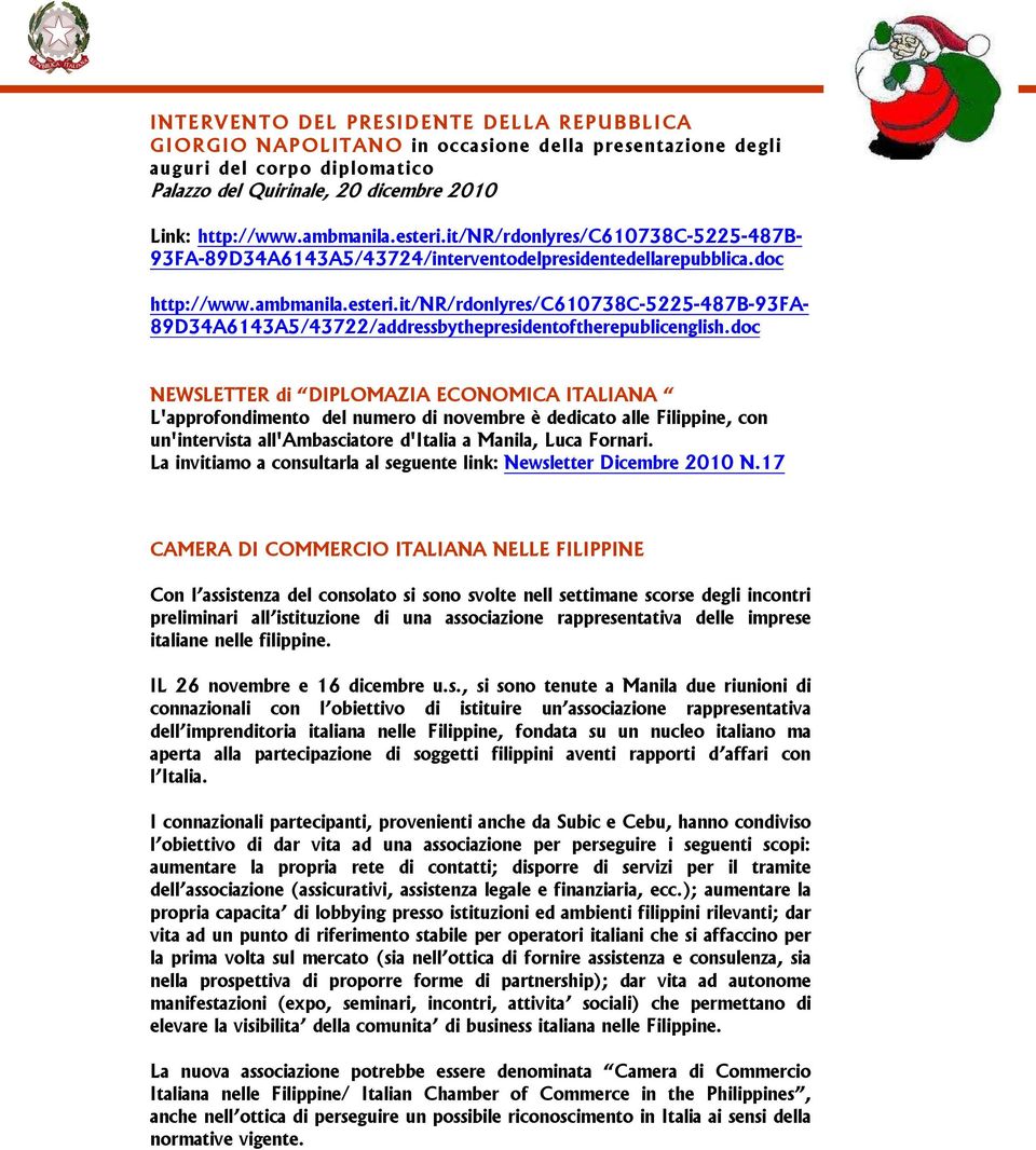 doc NEWSLETTER di DIPLOMAZIA ECONOMICA ITALIANA L'approfondimento del numero di novembre è dedicato alle Filippine, con un'intervista all'ambasciatore d'italia a Manila, Luca Fornari.