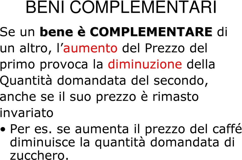 del secondo, anche se il suo prezzo è rimasto invariato Per es.