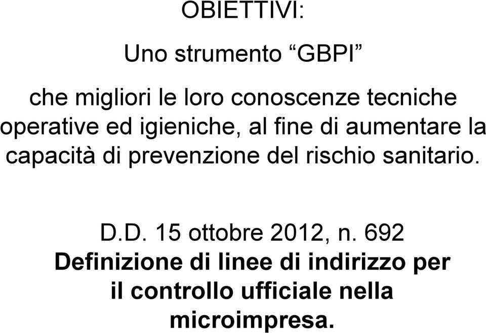 prevenzione del rischio sanitario. D.D. 15 ottobre 2012, n.