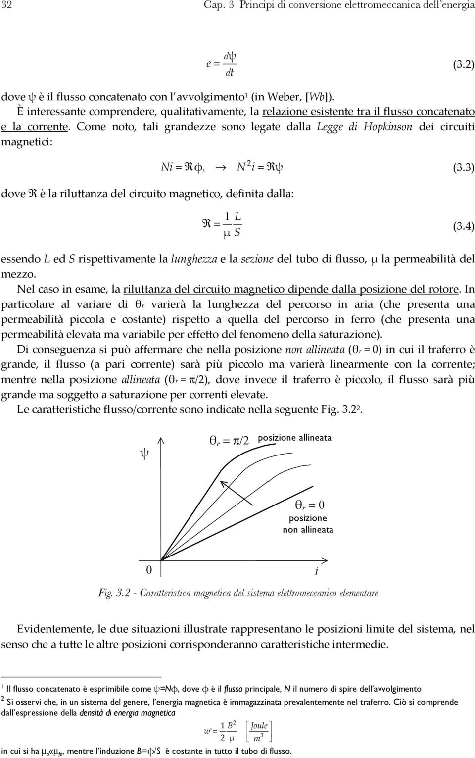 4 µ S esseno L e S spevamene la lunghezza e la sezone el ubo flusso, µ la pemeablà el mezzo. Nel caso n esame, la luanza el ccuo magneco pene alla poszone el ooe.