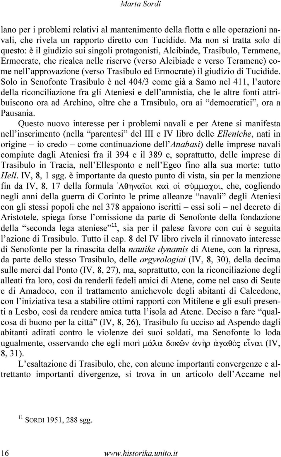 (verso Trasibulo ed Ermocrate) il giudizio di Tucidide.