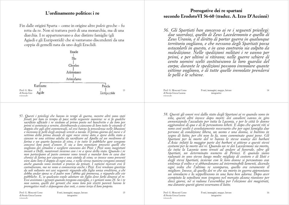 Prerogative dei re spartani secondo ErodotoVI 56-60 (traduz. A. Izzo D Accinni) 56.