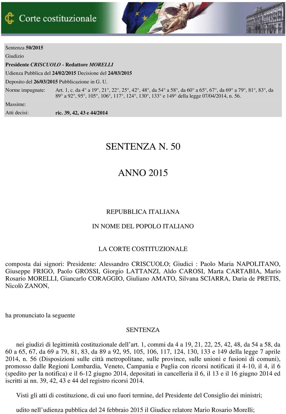 39, 42, 43 e 44/2014 SENTENZA N.