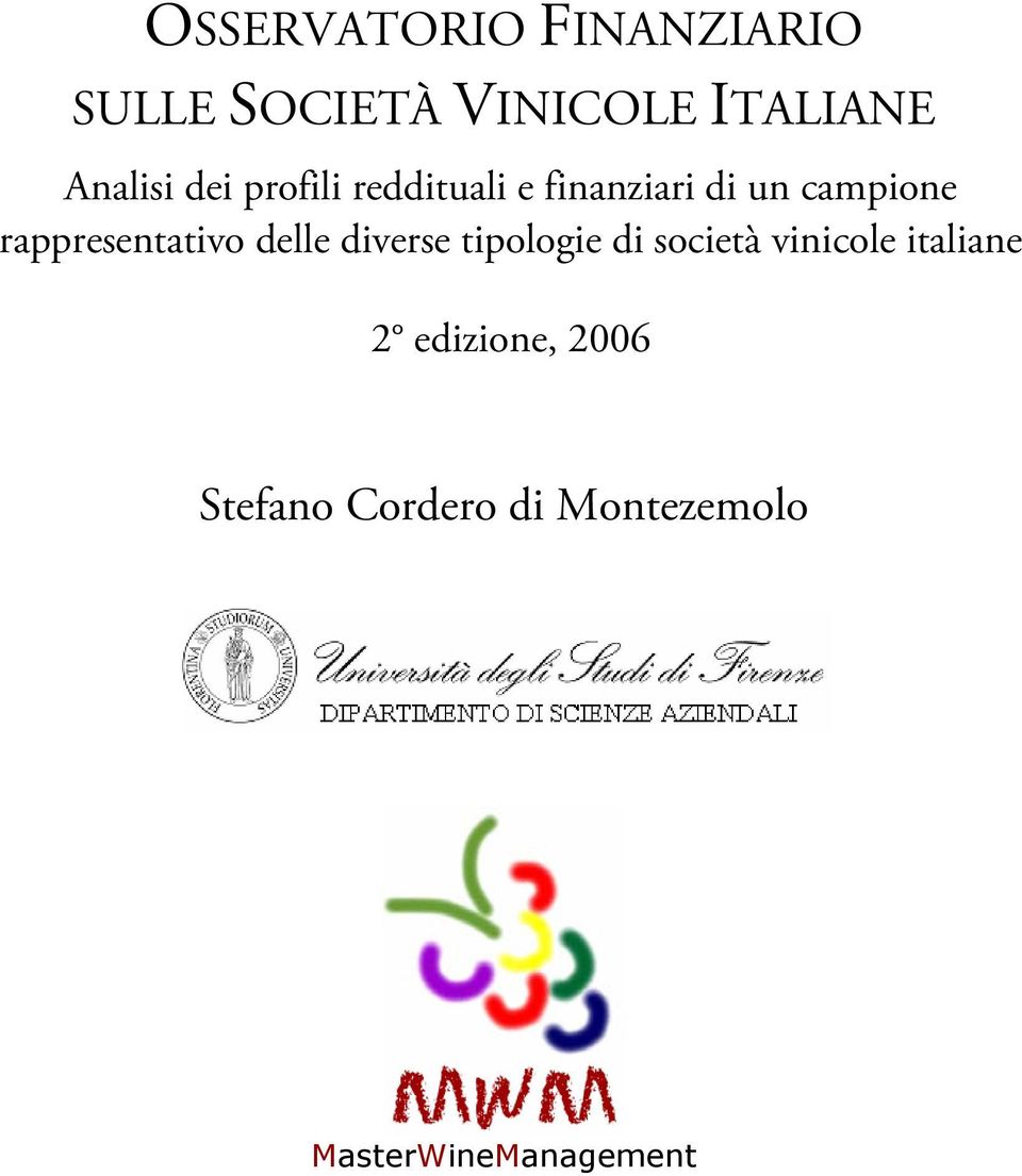 rappresentativo delle diverse tipologie di società vinicole